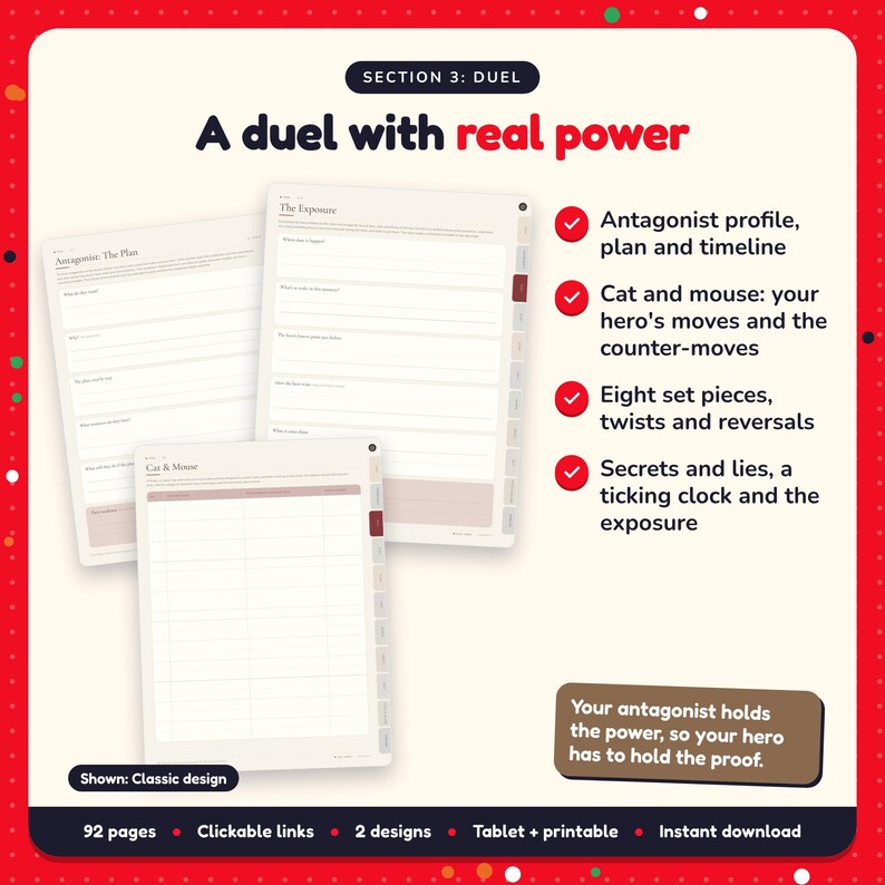 A duel with real power: Political & Conspiracy Thriller Writing Planner pages. Antagonist profile, plan and timeline; Cat and mouse: your hero's moves and the counter-moves; Eight set pieces, twists and reversals