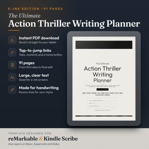 May include: A digital writing planner for e-ink tablets titled The Ultimate Action Thriller Writing Planner. The interface features 91 pages, tap-to-jump links, and large text. It is designed for reMarkable and Kindle Scribe devices.