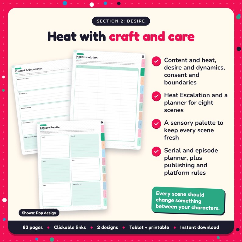 Heat with craft and care: Erotica Writing Planner pages. Content and heat, desire and dynamics, consent and boundaries; Heat Escalation and a planner for eight scenes; A sensory palette to keep every scene fresh