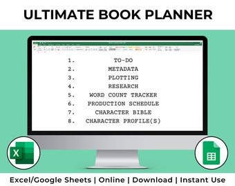 May include: A computer screen displaying an Excel spreadsheet with the title "Ultimate Book Planner" and a list of to-do items for writing a book, including "Metadata", "Plotting", "Research", "Word Count Tracker", "Production Schedule", "Character Bible", and "Character Profile(s)".