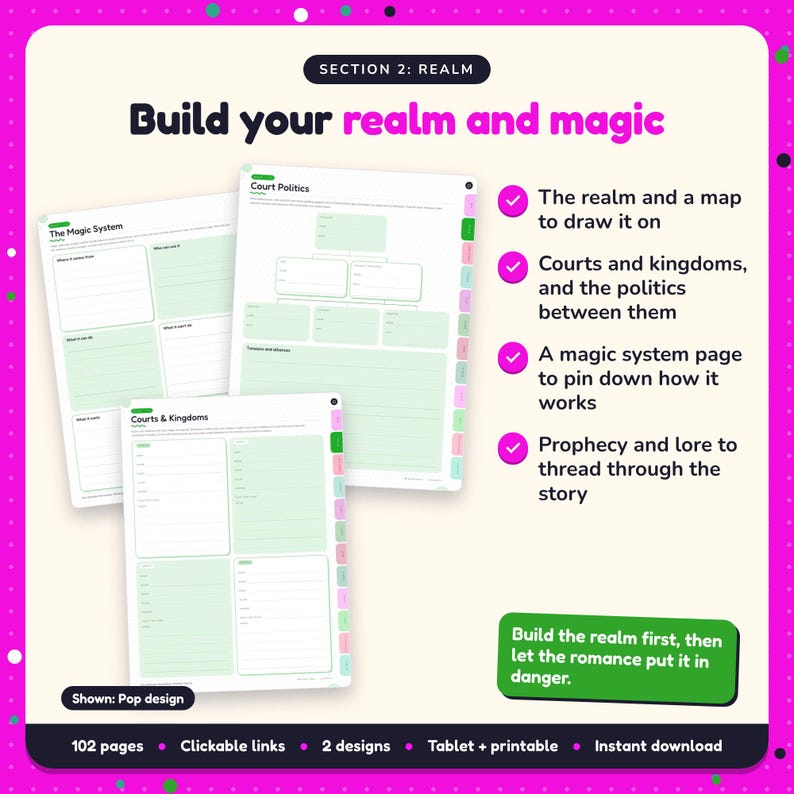 Build your realm and magic: Romantasy Writing Planner pages. The realm and a map to draw it on; Courts and kingdoms, and the politics between them; A magic system page to pin down how it works