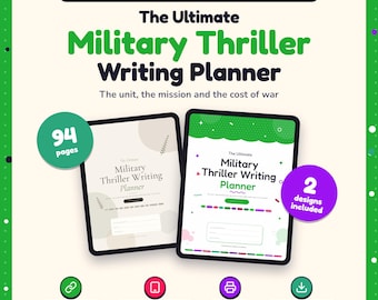 May include: A digital and printable planner for thriller writers titled The Ultimate Military Thriller Writing Planner. It features 94 pages, two designs, clickable links, and is tablet ready. The text includes The unit, the mission and the cost of war.