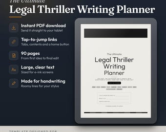 May include: A digital planner for legal thriller writers displayed on an e-ink tablet. The screen shows the title The Ultimate Legal Thriller Writing Planner with sections for book details. Text lists features like 90 pages, tap-to-jump links, and handwriting compatibility for reMarkable and Kindle Scribe.