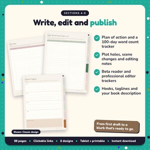 Write, edit and publish: Author Planner pages. Plan of action and a 100-day word count tracker; Plot holes, scene changes and editing notes; Beta reader and professional editor trackers