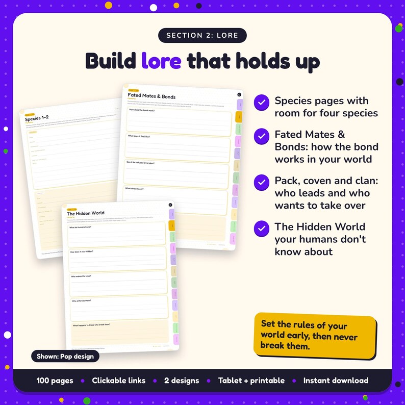 Build lore that holds up: Paranormal Romance Writing Planner pages. Species pages with room for four species; Fated Mates & Bonds: how the bond works in your world; Pack, coven and clan: who leads and who wants to take over