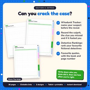 Can you crack the case?: Crime & Mystery Reading Journal pages. Whodunit Tracker: name your suspect before the reveal; Record the culprit, the clue you missed and if it fooled you; Detective Rankings: rank your favourite fictional detectives