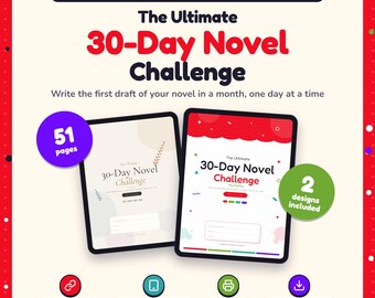 May include: A digital and printable writing challenge for novelists titled The Ultimate 30-Day Novel Challenge. It includes 51 pages and 2 designs. Features include clickable links, iPad and tablet readiness, printability, and instant download.