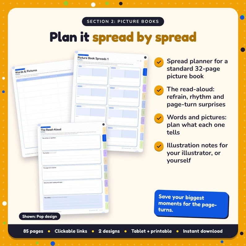 Plan it spread by spread: Children's Book Writing Planner pages. Spread planner for a standard 32-page picture book; The read-aloud: refrain, rhythm and page-turn surprises; Words and pictures: plan what each one tells
