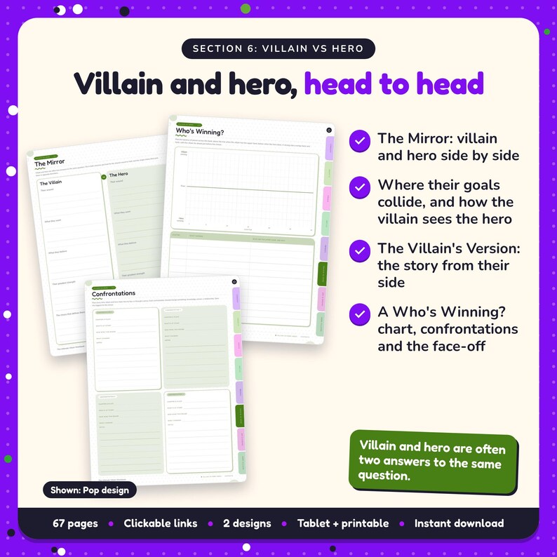 Villain and hero, head to head: Villain Workbook pages. The Mirror: villain and hero side by side; Where their goals collide, and how the villain sees the hero; The Villain's Version: the story from their side