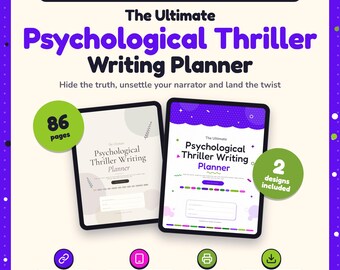 May include: A digital and printable psychological thriller writing planner featuring two designs and 86 pages. The text reads The Ultimate Psychological Thriller Writing Planner, Hide the truth, unsettle your narrator and land the twist.