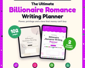 May include: A digital and printable planner for romance writers titled The Ultimate Billionaire Romance Writing Planner. It features 102 pages, two designs, clickable links, and is tablet ready. The text includes Power, privilege and a love that money can't buy.