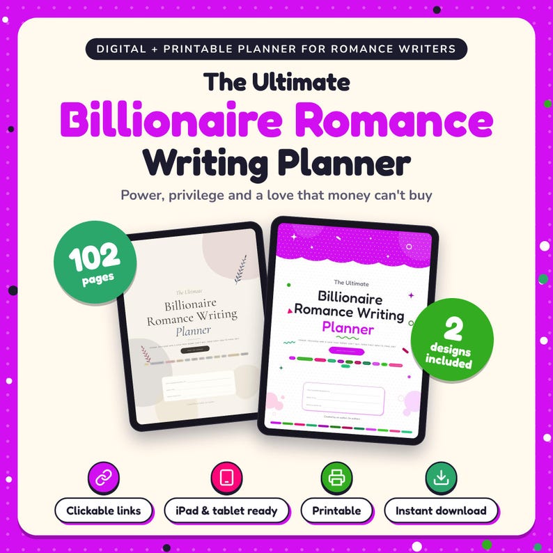 The Ultimate Billionaire Romance Writing Planner shown on two tablets in Classic and Pop designs: 102 pages, clickable links, iPad and tablet ready, printable, instant download