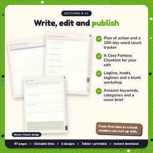 Write, edit and publish: Cosy Fantasy Writing Planner pages. Plan of action and a 100-day word count tracker; A Cosy Fantasy Checklist for your edit; Logline, hooks, taglines and a blurb workshop