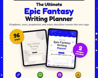 May include: A digital and printable planner for epic fantasy writers featuring two tablet-style displays. The text reads The Ultimate Epic Fantasy Writing Planner, 96 pages, and 2 designs included. Icons indicate clickable links, tablet compatibility, printability, and instant download.