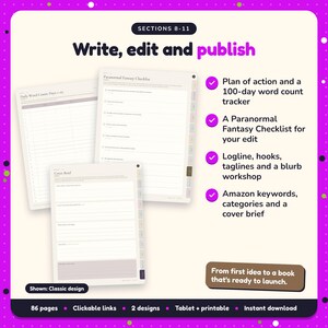 Write, edit and publish: Paranormal Fantasy Writing Planner pages. Plan of action and a 100-day word count tracker; A Paranormal Fantasy Checklist for your edit; Logline, hooks, taglines and a blurb workshop