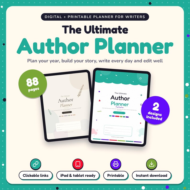 The Ultimate Author Planner shown on two tablets in Classic and Pop designs: 88 pages, clickable links, iPad and tablet ready, printable, instant download
