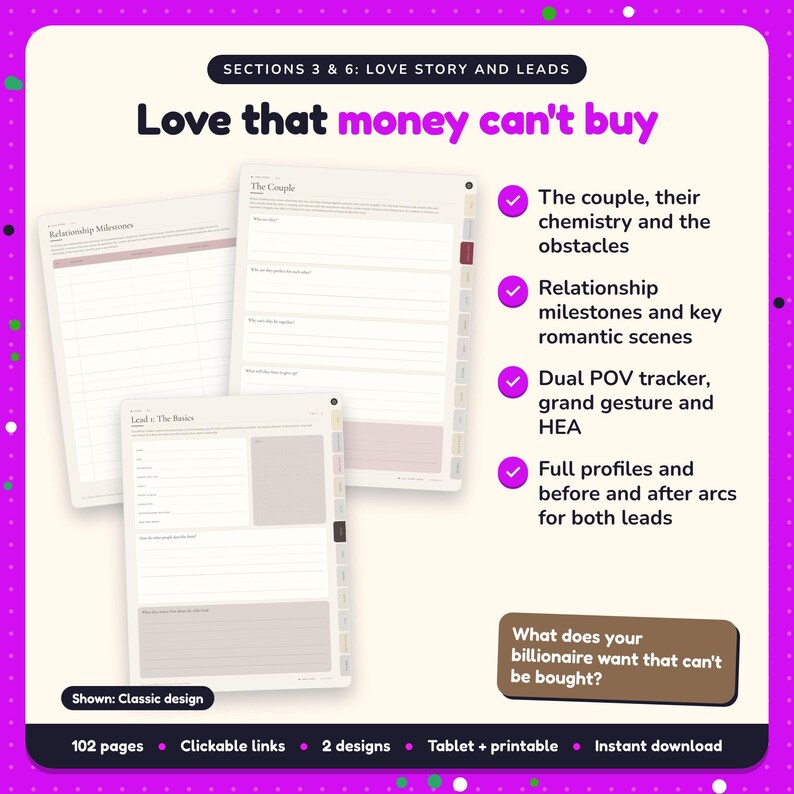 Love that money can't buy: Billionaire Romance Writing Planner pages. The couple, their chemistry and the obstacles; Relationship milestones and key romantic scenes; Dual POV tracker, grand gesture and HEA