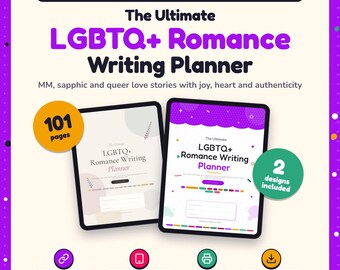 May include: A digital and printable LGBTQ+ romance writing planner featuring 101 pages and 2 designs. The graphic displays two tablet screens showing planner covers with text, colorful accents, and icons for clickable links, tablet readiness, and printing.