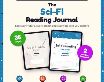 May include: A digital and printable reading journal for sci-fi fans featuring two designs and 35 pages. The text reads The Sci-Fi Reading Journal, Log every future, every planet and every big idea you explore. Includes clickable links, tablet ready, and instant download.