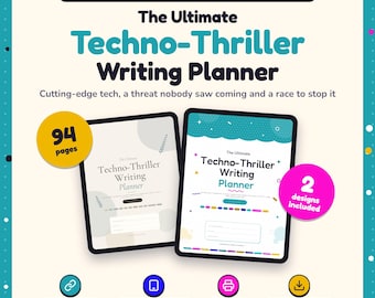 May include: A digital and printable Techno-Thriller Writing Planner with 94 pages and 2 designs included. The planner features clickable links, is iPad and tablet ready, and is available for instant download. The text reads The Ultimate Techno-Thriller Writing Planner.