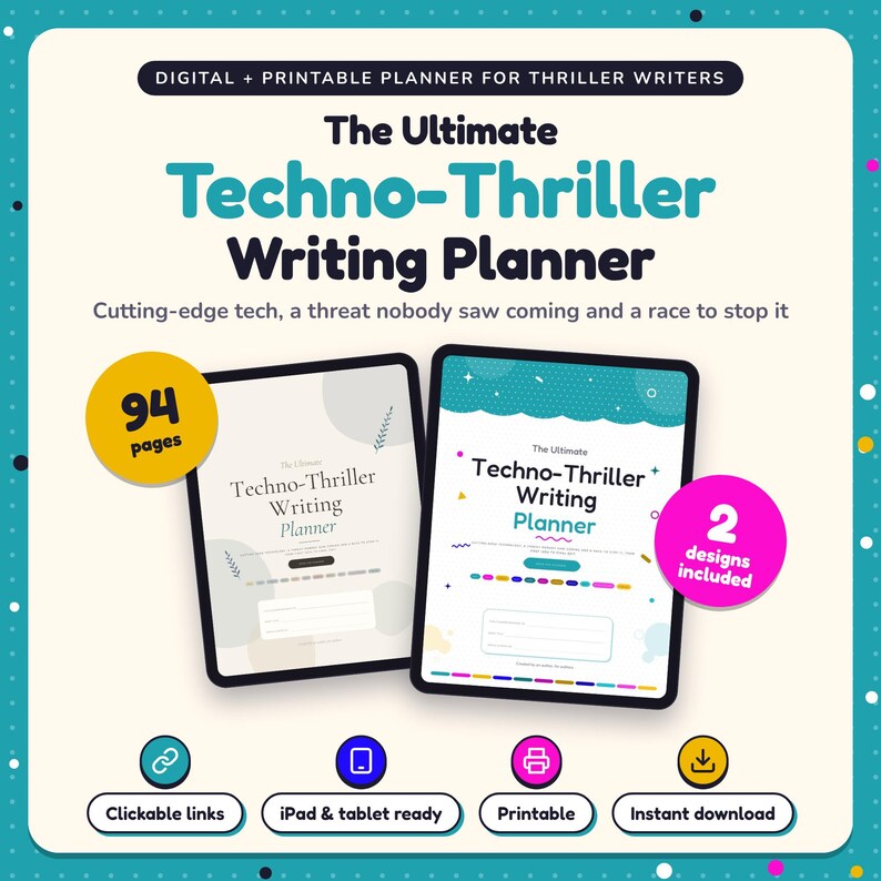 The Ultimate Techno-Thriller Writing Planner shown on two tablets in Classic and Pop designs: 94 pages, clickable links, iPad and tablet ready, printable, instant download