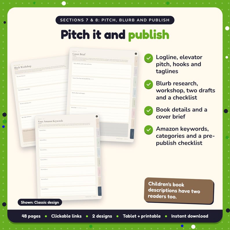 Pitch it and publish: Picture Book Writing Planner pages. Logline, elevator pitch, hooks and taglines; Blurb research, workshop, two drafts and a checklist; Book details and a cover brief