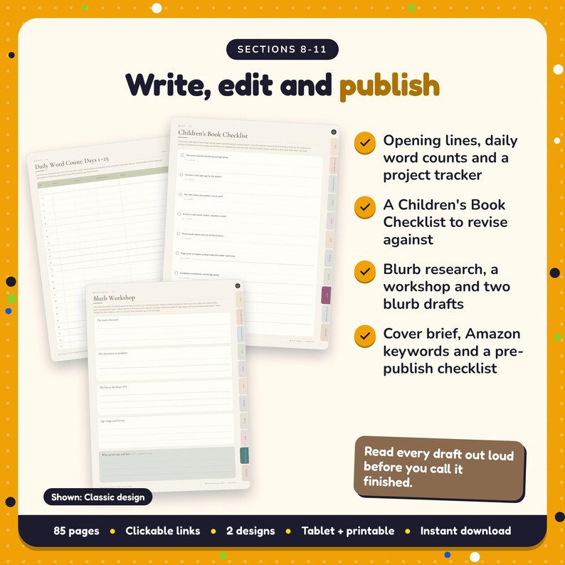 Write, edit and publish: Children's Book Writing Planner pages. Opening lines, daily word counts and a project tracker; A Children's Book Checklist to revise against; Blurb research, a workshop and two blurb drafts