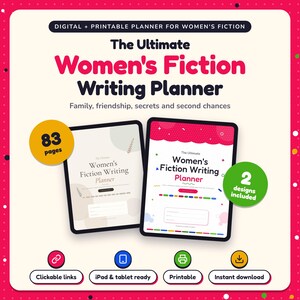 The Ultimate Women's Fiction Writing Planner shown on two tablets in Classic and Pop designs: 83 pages, clickable links, iPad and tablet ready, printable, instant download