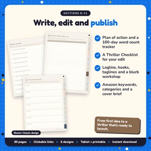 Write, edit and publish: Thriller Writing Planner pages. Plan of action and a 100-day word count tracker; A Thriller Checklist for your edit; Logline, hooks, taglines and a blurb workshop