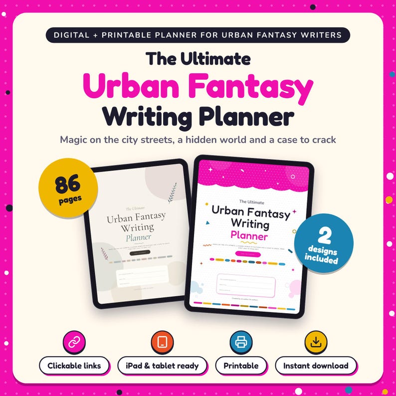 The Ultimate Urban Fantasy Writing Planner shown on two tablets in Classic and Pop designs: 86 pages, clickable links, iPad and tablet ready, printable, instant download