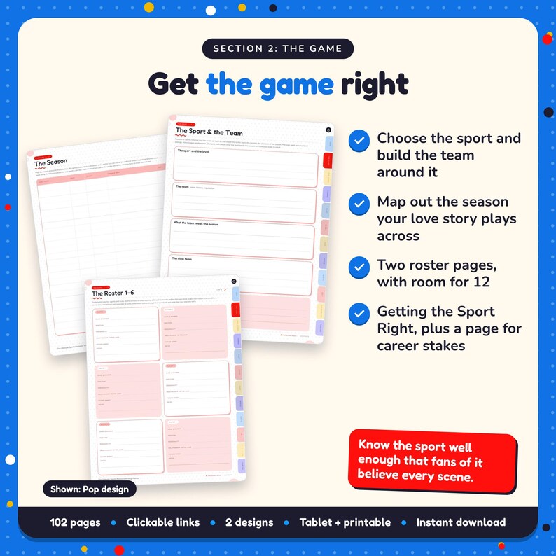 Get the game right: Sports Romance Writing Planner pages. Choose the sport and build the team around it; Map out the season your love story plays across; Two roster pages, with room for 12