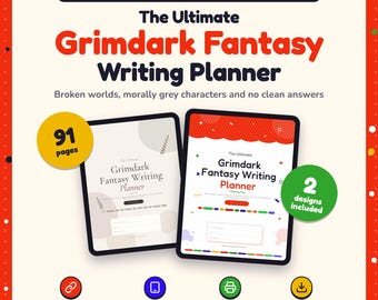 May include: A digital and printable writing planner for grimdark fantasy writers. The cover features the text The Ultimate Grimdark Fantasy Writing Planner, 91 pages, and 2 designs included. Icons indicate clickable links, tablet compatibility, and printability.