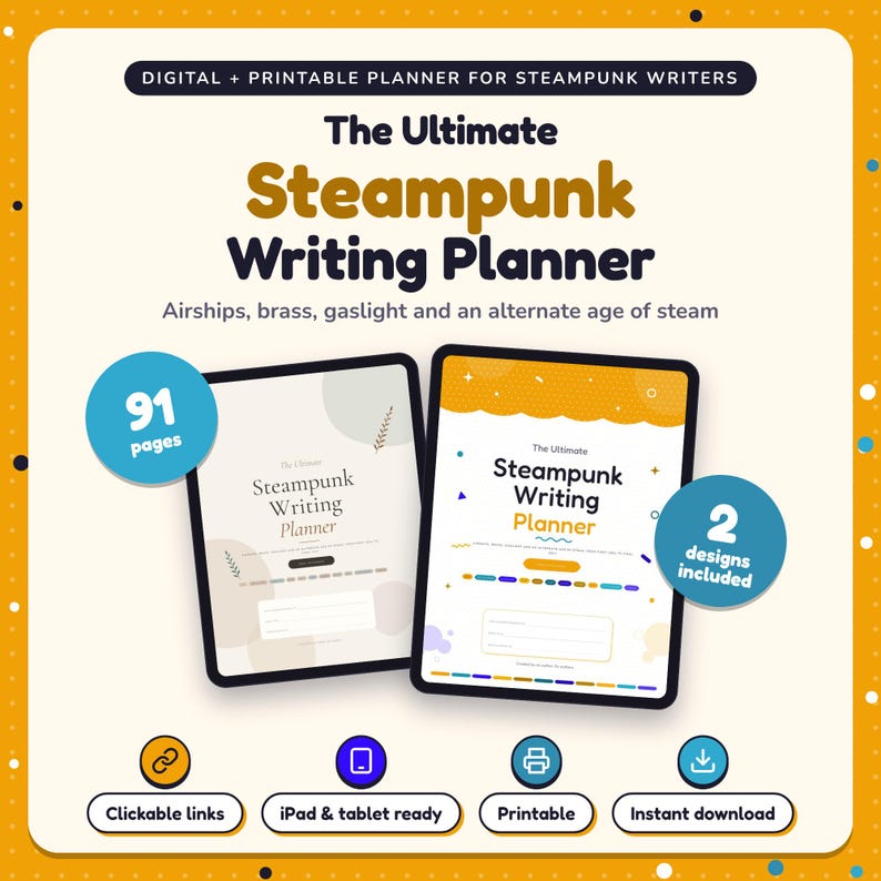 The Ultimate Steampunk Writing Planner shown on two tablets in Classic and Pop designs: 91 pages, clickable links, iPad and tablet ready, printable, instant download