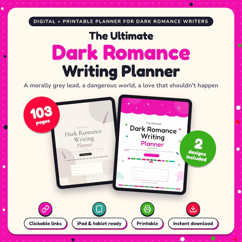 The Ultimate Dark Romance Writing Planner shown on two tablets in Classic and Pop designs: 103 pages, clickable links, iPad and tablet ready, printable, instant download