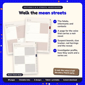 Walk the mean streets: Private Investigator & Noir Writing Planner pages. The fatale, informants and contacts; A page for the voice that carries a noir novel; Suspect boards, clue tracker, red herrings and the reveal