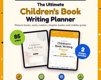 May include: A digital and printable children's book writing planner featuring two tablet displays with 85 pages and 2 designs included. The text reads The Ultimate Children's Book Writing Planner, Clickable links, iPad & tablet ready, Printable, and Instant download.