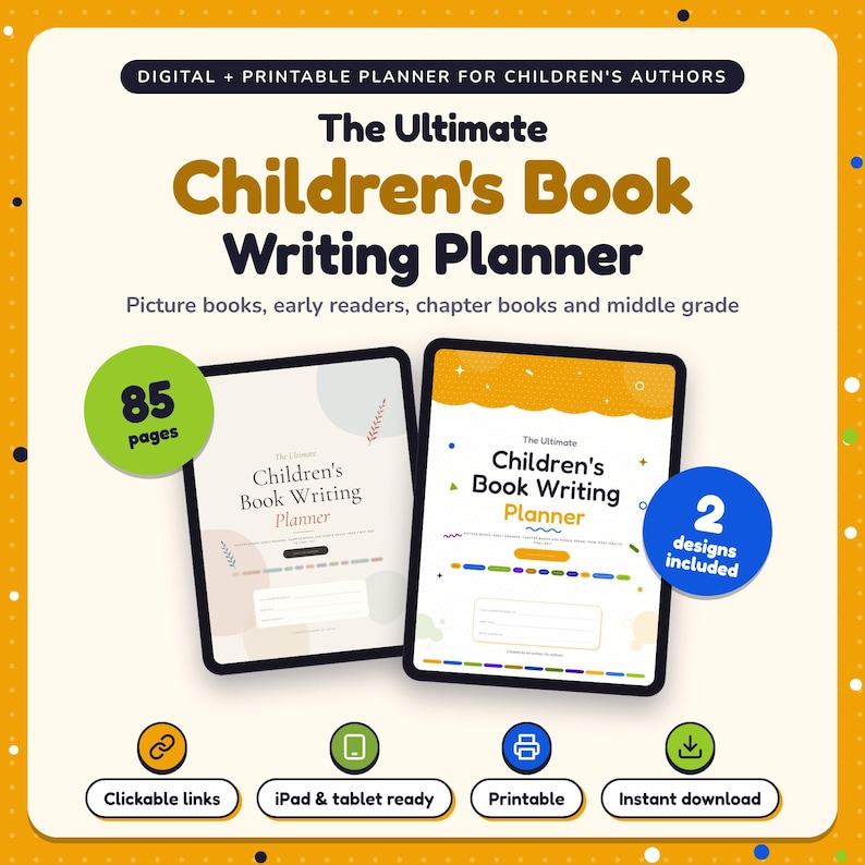 The Ultimate Children's Book Writing Planner shown on two tablets in Classic and Pop designs: 85 pages, clickable links, iPad and tablet ready, printable, instant download