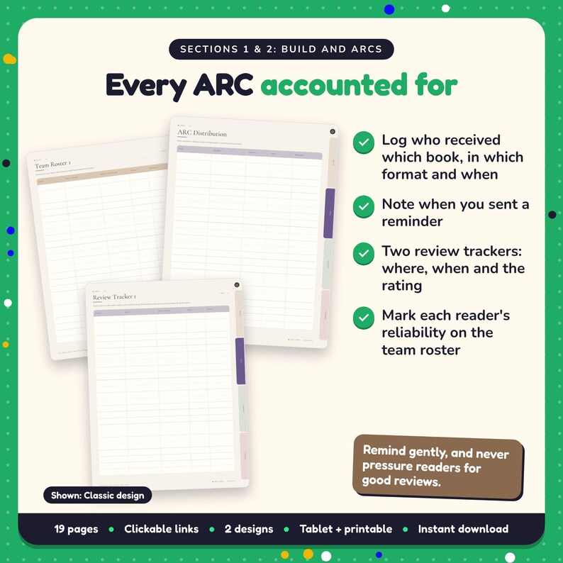 Every ARC accounted for: ARC & Street Team Planner pages. Log who received which book, in which format and when; Note when you sent a reminder; Two review trackers: where, when and the rating