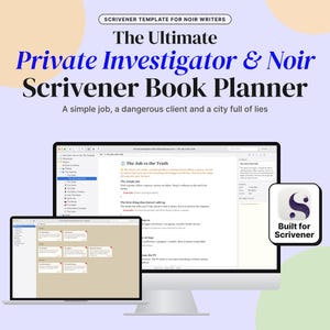 May include: A digital Scrivener template for noir writers titled The Ultimate Private Investigator & Noir Scrivener Book Planner, displayed on a desktop monitor and laptop screen, featuring a Built for Scrivener badge and text.