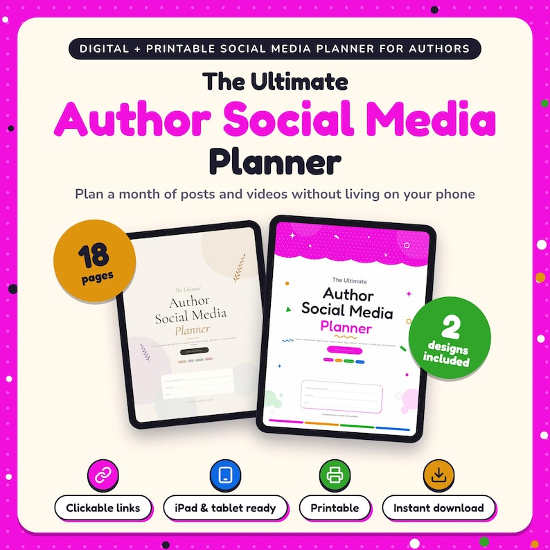 The Ultimate Author Social Media Planner shown on two tablets in Classic and Pop designs: 18 pages, clickable links, iPad and tablet ready, printable, instant download