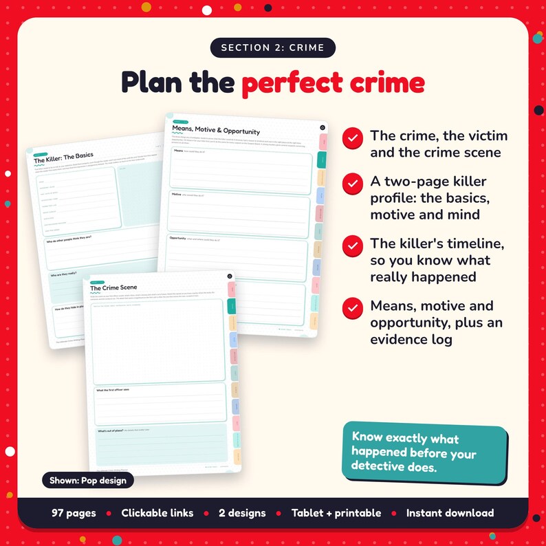 Plan the perfect crime: Crime Writing Planner pages. The crime, the victim and the crime scene; A two-page killer profile: the basics, motive and mind; The killer's timeline, so you know what really happened