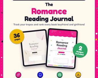 May include: A digital and printable romance reading journal featuring two tablet displays showing 36 pages and 2 designs. Text includes The Romance Reading Journal, track your tropes, and rank every book boyfriend and girlfriend.