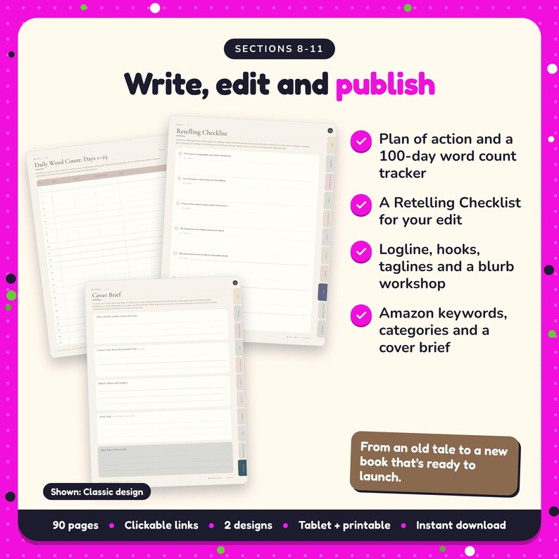 Write, edit and publish: Myth & Fairy-Tale Retelling Writing Planner pages. Plan of action and a 100-day word count tracker; A Retelling Checklist for your edit; Logline, hooks, taglines and a blurb workshop
