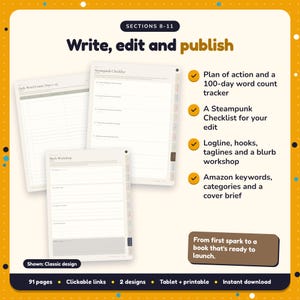 Write, edit and publish: Steampunk Writing Planner pages. Plan of action and a 100-day word count tracker; A Steampunk Checklist for your edit; Logline, hooks, taglines and a blurb workshop