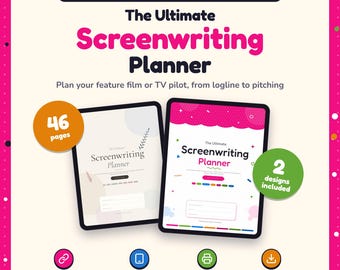 May include: A digital and printable screenwriting planner featuring two tablet displays showing 46 pages and 2 designs included. The text reads The Ultimate Screenwriting Planner, Plan your feature film or TV pilot, from logline to pitching, Clickable links, iPad & tablet ready, Printable, and Instant download.