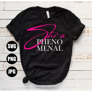 She is phenomenal svg, phenomenal woman svg, affirmations, inspirational quotes, motivational svg,  women empowerment files, strong woman