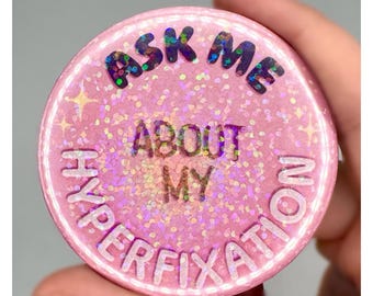 Hyperfixation Pin | Mood Communication Pin | Holigraphic Sparkle