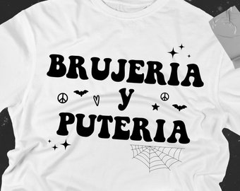 Brujeria y Puteria Halloween SVG Png,Bruja Vibes, Spanish, Bruja Design, Witch, Ghost, Funny Trendy, Screen print, Sublimation,Cricut