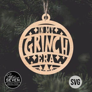 In my grinc era svg, Christmas ornament, tree ornament, digital file, cut file, laser cut file, carving stencil, ornament cut file, crafts