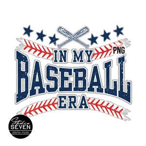In my baseball era png, sublimation, game day, baseball game, baseball png, digital